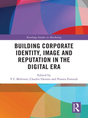 cover image of Building Corporate Identity, Image and Reputation in the Digital Era